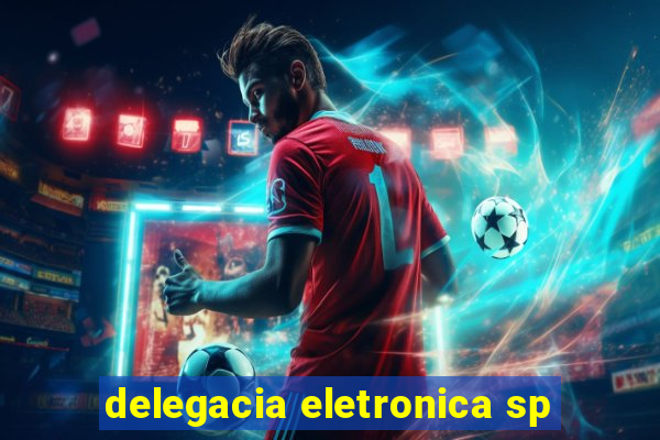 delegacia eletronica sp